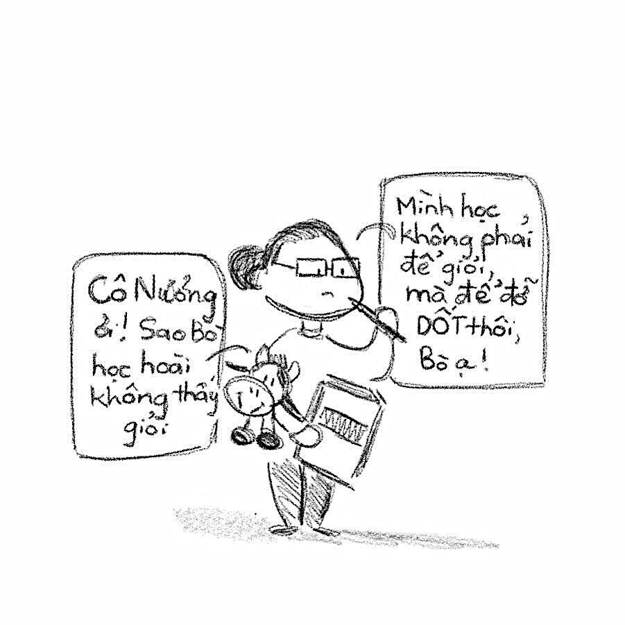 "Học không phải để giỏi" và "cuộc đời rộng lớn quá để có thể gom vào sách vở"